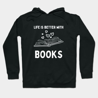 Life is better with books Hoodie